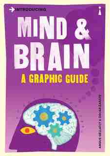 Introducing Mind And Brain: A Graphic Guide by Angus Gellatly