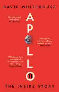 Apollo 11: The Inside Story by David Whitehouse