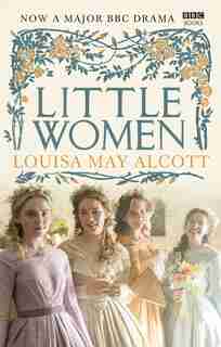 Little Women: Official Bbc Tv Tie-in by Louisa May Alcott