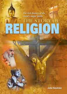 The Story Of Religion by John Hawkins