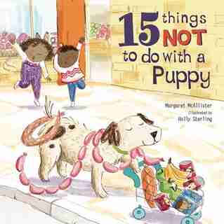 15 Things Not To Do With A Puppy by Margaret McAllister