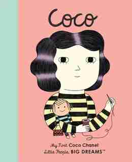 Coco Chanel: My First Coco Chanel by Maria Isabel Sanchez Vegara