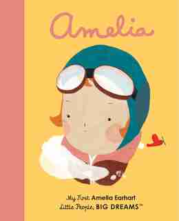 Amelia Earhart: My First Amelia Earhart by Maria Isabel Sanchez Vegara