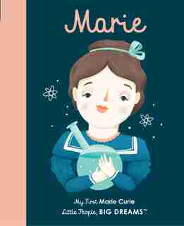 Marie Curie: My First Marie Curie by Maria Isabel Sanchez Vegara