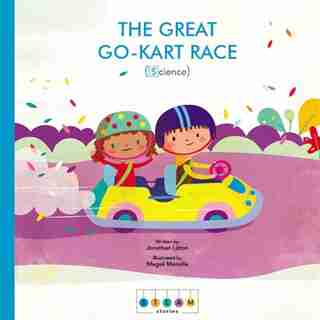 Steam Stories: The Great Go-kart Race (science) by Jonathan Litton