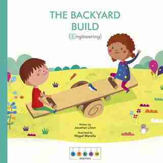 Steam Stories: The Backyard Build (engineering) by Jonathan Litton