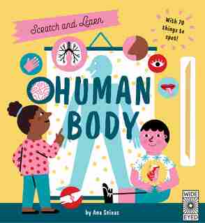 Scratch And Learn Human Body: With 70 Things To Spot! by Katy Flint
