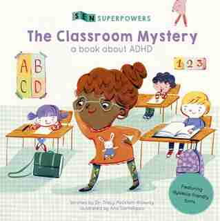 The Classroom Mystery: A Book About Adhd by Tracy Packiam Alloway