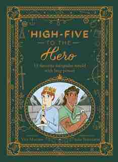 High-five To The Hero: 15 Favorite Fairytales Retold With Boy Power by Vita Murrow