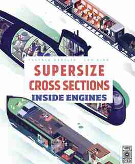 Supersize Cross Sections: Inside Engines by Pascale Hedelin