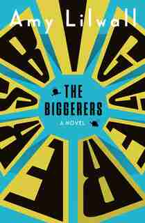 The Biggerers by Amy Lilwall