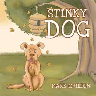 Stinky Dog by Mark Mark Chilton