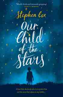 Our Child Of The Stars by Stephen Cox
