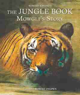 The Jungle Book: Mowgli's Story: Abridged Edition For Younger Readers by Rudyard Kipling