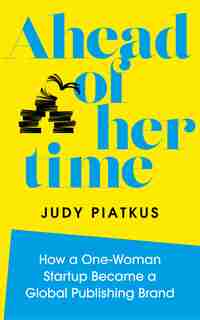 Ahead Of Her Time by Judy Piatkus