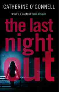 The Last Night Out by Catherine O'connell