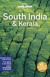 Lonely Planet South India & Kerala 10th Ed. by Lonely Planet
