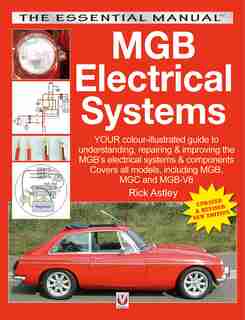 Mgb Electrical Systems: Updated & Revised New Edition by Rick Astley