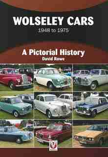 Wolseley Cars: 1948 To 1975 by David Rowe