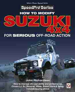 Modifying Suzuki 4x4 For Serious Offroad Action by John Richardson