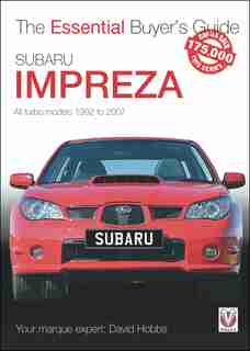 Subaru Impreza: The Essential Buyer's Guide by David Hobbs