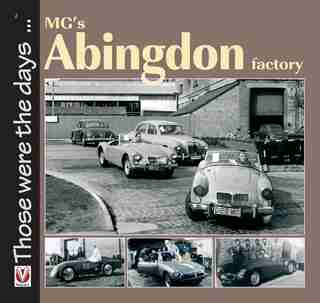Mg's Abingdon Factory by Brian Moylan