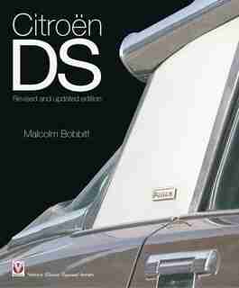 Citroen Ds: Revised And Updated Edition by Malcolm Bobbitt