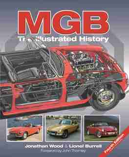 MGB The Illustrated History, 4th Edition: Updated And Enlarged by Jonathan Wood