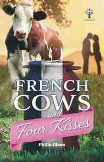 French Cows And Four Kisses by Philip Dixon