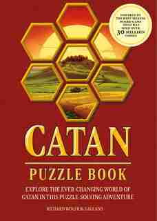 Catan Puzzle Book: Explore The Ever-changing World Of Catan In This Puzzle Adventure-a Perfect Gift For Fans Of The Ca by Richard Galland
