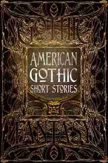 American Gothic Short Stories by Monika Elbert