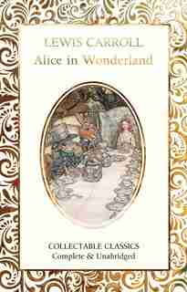Alice In Wonderland by Lewis Carroll