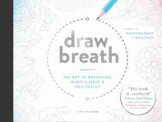 Draw Breath: The Art Of Breathing by Tom Granger