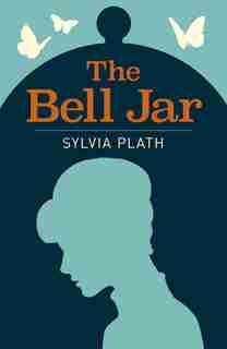BELL JAR by SYLVIA PLATH