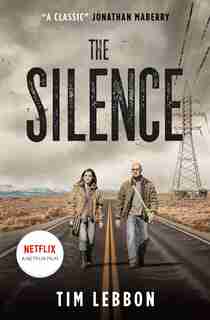 The Silence (movie Tie-in Edition) by Tim Lebbon
