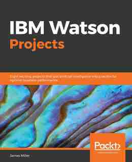 IBM Watson Projects by James Miller