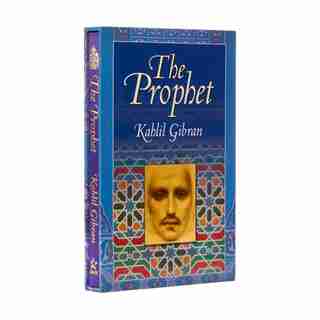 The Prophet: Deluxe Slip-case Edition by Kahlil Gibran