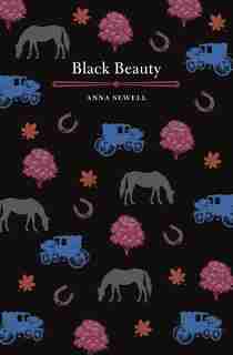 Black Beauty by Anna Sewell