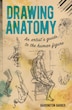 Drawing Anatomy: An Artist's Guide To The Human Figure, Book By ...