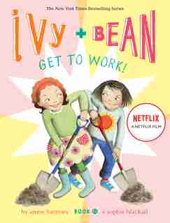 Ivy And Bean Get To Work! (book 12) by Annie Barrows