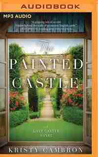 The Painted Castle by Kristy Cambron