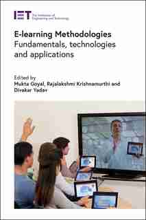 E-learning Methodologies: Fundamentals, Technologies And Applications by Mukta Goyal