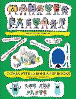 Art Activities For Kids (cut And Paste Monster Factory - Volume 1): This Book Comes With Collection Of Downloadable Pdf Books That Will Help Your Child Make An Excelle by James Manning