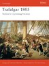 Trafalgar 1805 Nelson S Crowning Victory Book By Gregory Fremont
