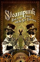 Steampunk: Back to the Future With the New Victorians