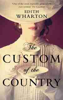 The Custom Of The Country de Edith Wharton