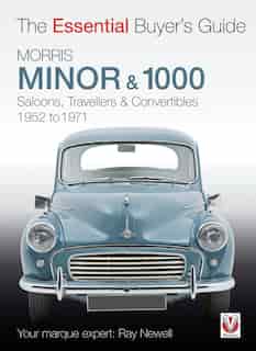 Morris Minor & 1000: The Essential Buyer's Guide by Ray Newell