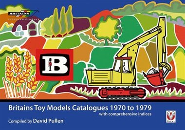 Britains Toy Model Catalogues 1970 to 1979 by David Pullen