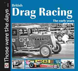 British Drag Racing: The Early Years by Nicholas Pettitt