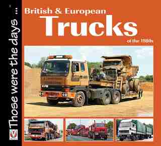 British And European Trucks Of The 1980s by Colin Peck